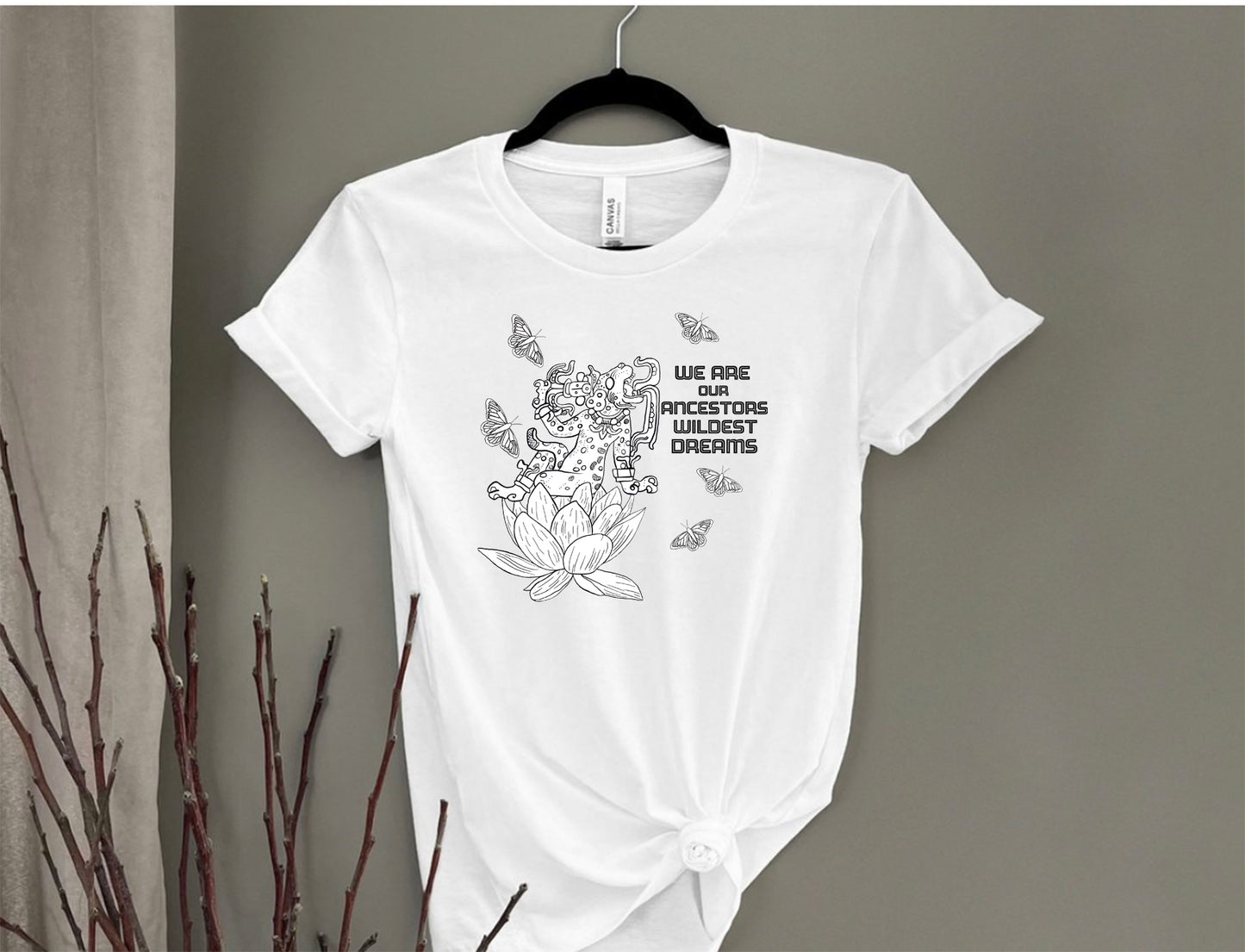We Are our Ancestors Wildest Dreams T-shirt